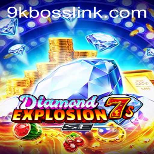 Exploring DiamondExplosion7sSE and the Thrilling Experience of 9KBOSS