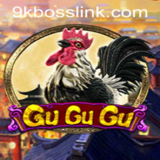Discover the Thrills of GuGuGu with 9KBOSS: An In-Depth Exploration