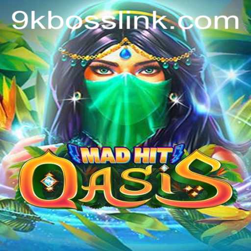 Dive Into the Thrilling World of MadHitOasis: The Ultimate Guide to Mastering 9KBOSS