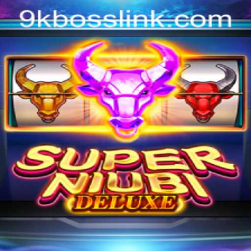 Exploring the Exciting World of SuperNiubiDeluxe and the Legendary 9KBOSS